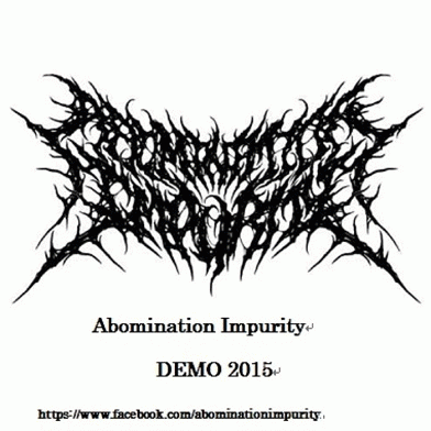Abomination Impurity : Demo 2015 Abomination Impurity : Demo 2015